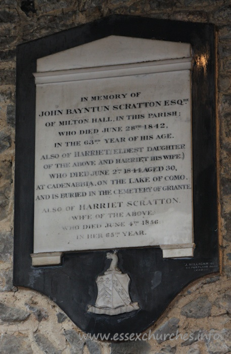 St Mary the Virgin, Prittlewell Church - In memory of John Bayntun Scratton Esq of Milton Hall in this parish, who died June 28th 1842 in the 63rd year of his age. Also of Harriet (eldest daughter of the above and Harriet his wife.) who died June 2nd 1844 aged 30, at Cadenabbia on the Lake of Como, and is buried in the cemetery of Griante. Also of Harriet Scratton (wife of the above) who died June 4th 1856 in her 65th year.
