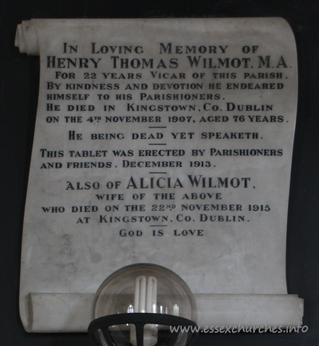 St Mary the Virgin, North Shoebury Church - In Loving Memory of Henry Thomas Wilmoy, M.A. For 22 years Vicar of this parish. By kindness and devotion he endeared himself to his parishioners. He died in Kingstown, Co. Dublin on the 4th November 1907, aged 76 years. === He being dead yet speaketh. === This tablet was erected by Parishioners and friends. December 1913. === also of Alicia Wilmot, wife of the above who died on the 22nd November 1915 at Kingstown, Co. Dublin. God is love.