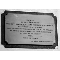 St Andrew, Rochford Church - Sacred to the memory of the Revd John William Morbeck Sumner - late Rector of Sutton and Curate of this parish for many years; he lived respected and died lamented on the 4th August 1826, aged 53 years. === The simple tribute of a friend.